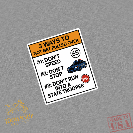 Ways To Not Get Pulled Over Sticker (3x3)